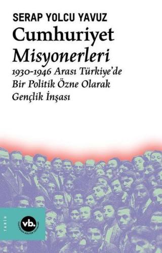 Cumhuriyet Misyonerleri %20 indirimli Serap Yolcu Yavuz