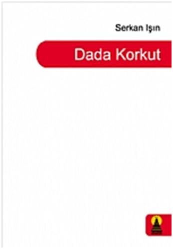 Dada Korkut Serkan Işın