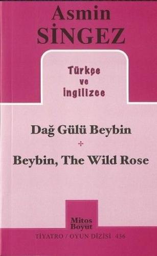 Dağ Gülü Beybin - Beybin, The Wild Rose %15 indirimli Asmin Singez