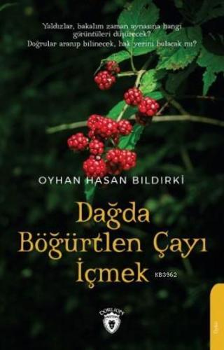 Dağda Böğürtlen Çayı İçmek %25 indirimli Oyhan Hasan Bıldırki