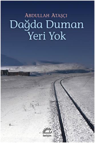 Dağda Duman Yeri Yok Abdullah Ataşçı