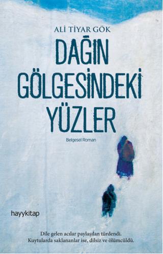 Dağın Gölgesindeki Yüzler Ali Tiyar Gök