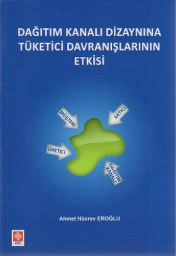 Dağıtım Kanalı Dizaynına Tüketici Davranışlarının Etkisi %14 indirimli