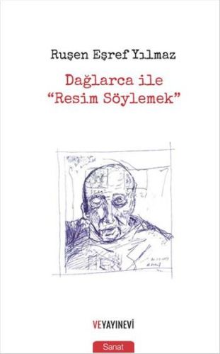 Dağlarca ile "Resim Söylemek" Ruşen Eşref Yılmaz