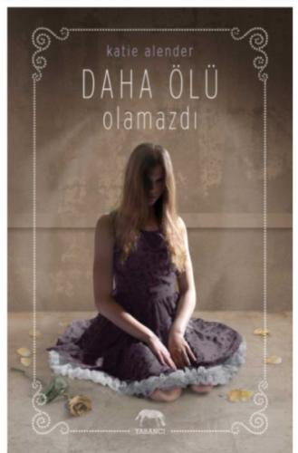 Daha Ölü Olamazdı %10 indirimli Katie Alender