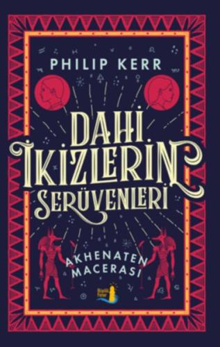 Dahi İkizlerin Serüvenleri - Akhenaten Macerası %10 indirimli Philip K