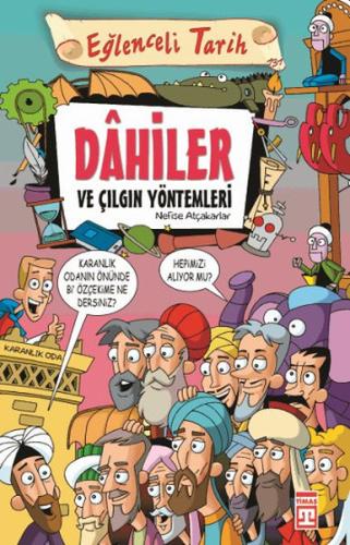 Dahiler ve Çılgın Yöntemleri Nefise Atçakarlar