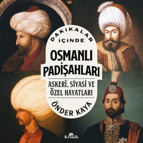 Dakikalar İçinde Osmanlı Padişahları %20 indirimli Önder Kaya