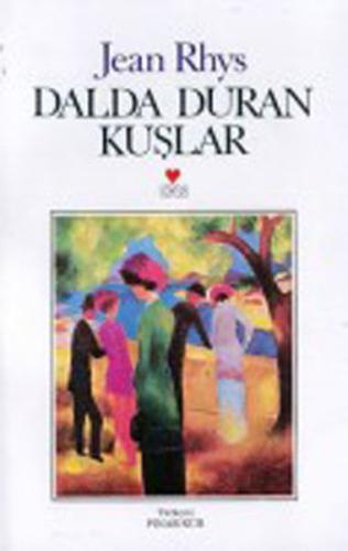 Dalda Duran Kuşlar Jean Rhys