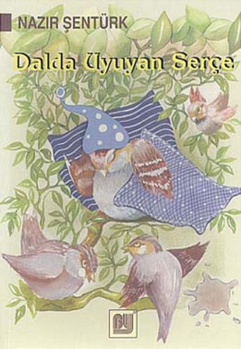 Dalda Uyuyan Serçe Nazır Şentürk