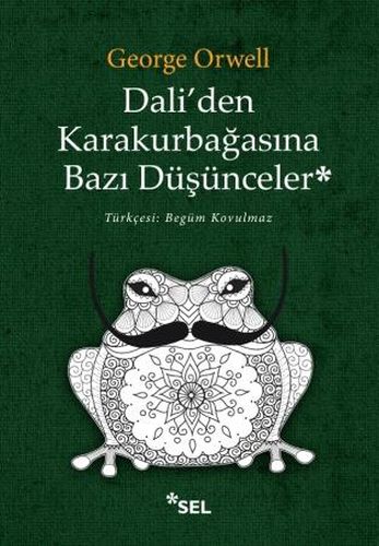 Dali'den Karakurbağasına Bazı Düşünceler George Orwell