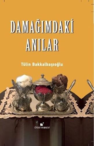 Damağımdaki Anılar %17 indirimli Tülin Bakkalbaşıoğlu