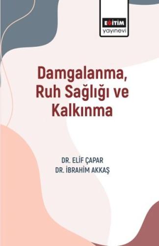 Damgalanma, Ruh Sağlığı Ve Kalkınma Elif Çapar 