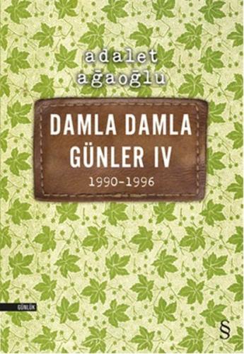 Damla Damla Günler 04 (1990-1996) %10 indirimli Adalet Ağaoğlu