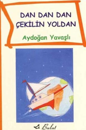 Dan Dan Çekilin Yoldan %15 indirimli Aydoğan Yavaşlı