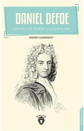 Daniel Defoe Hayatı Ve Edebi Çalışmaları %25 indirimli Andrey Kamenski