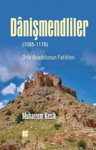 Danişmendliler - Orta Anadolunun Fatihleri %14 indirimli Muharrem Kesi