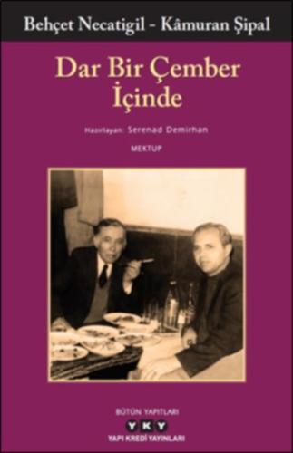 Dar Bir Çember İçinde %18 indirimli Behçet Necatigil- Kamuran Şipal