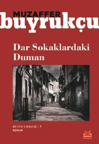 Dar Sokaklardaki Duman - Bütün Eserleri 7 %14 indirimli Muzaffer Buyru