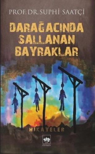 Darağacında Sallanan Bayraklar %19 indirimli Suphi Saatçi