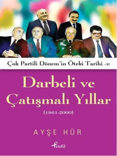 Darbeli ve Çatışmalı Yıllar %17 indirimli Ayşe Hür