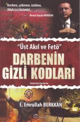 Darbenin Gizli Kodları Üst Akıl ve Fetö E. Emrullah Berkkan