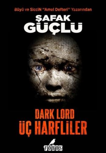 Dark Lord - Üç Harfliler %25 indirimli Şafak Güçlü