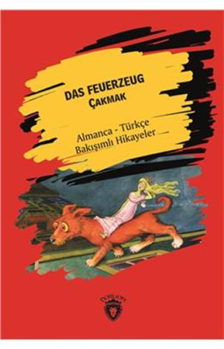 Das Feuerzeug (Çakmak) Almanca Türkçe Bakışımlı Hikayeler %25 indiriml