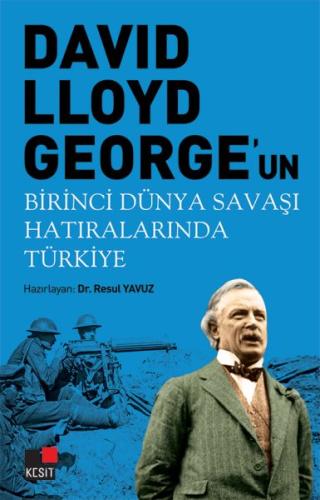 David Llyoyd George'un Birinci Dünya Savaşı Hatıralarında Türkiye %8 i