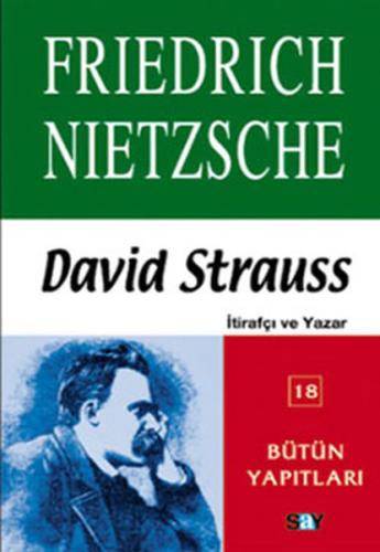 David Strauss - İtirafçı ve Yazar Friedrich Wilhelm Nietzsche