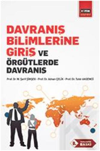 Davranış Bilimlerine Giriş ve Örgütlerde Davranış M. Şerif Şimşek