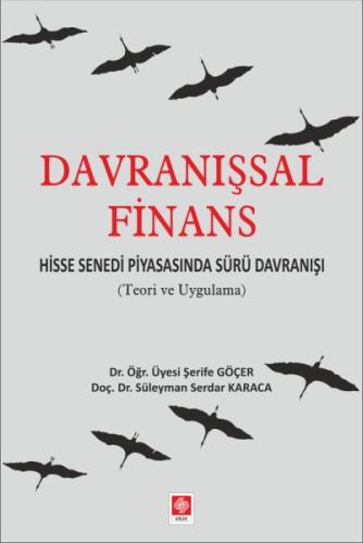 Davranışsal Finans Dr. Öğr. Üyesi Şerife Göçer-Doç. Dr. Süleyman Serda