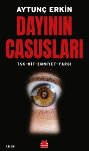 Dayının Casusları - TSK-MİT-Emniyet-Yargı %14 indirimli Aytunç Erkin