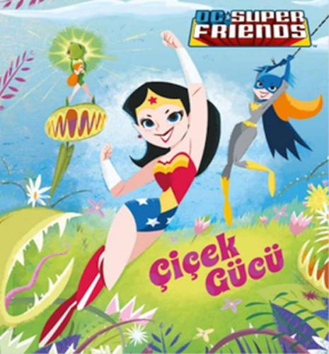 Dc Süper Friends - Çiçek Gücü %15 indirimli Billy Wrecks