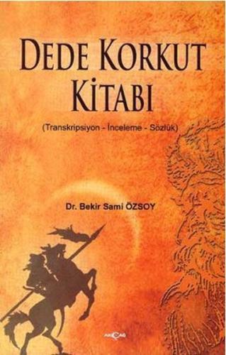 Dede Korkut Kitabı(Transkripsiyon - İnceleme - Sözlük) %15 indirimli B