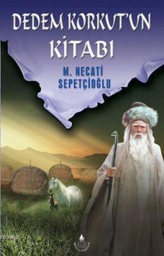 Dede Korkut Kitabı %20 indirimli Mustafa Necati Sepetçioğlu