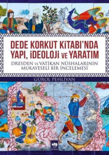 Dede Korkut Kitabında Yapı, İdeoloji ve Yaratım %19 indirimli Gürol Pe