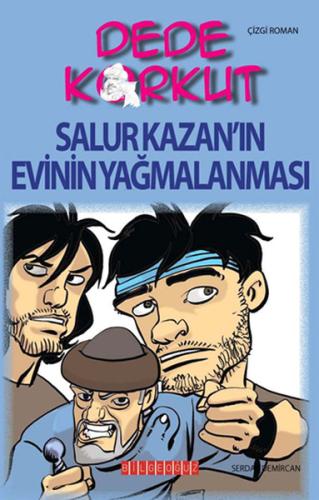 Dede Korkut / Salur Kazan'ın Evinin Yağmalanması (Çizgi Roman) Serdar 