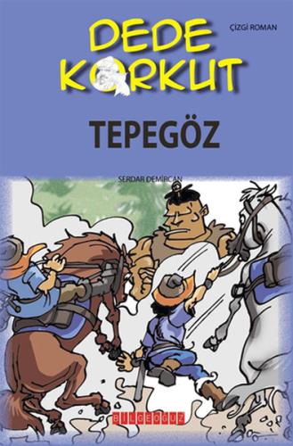 Dede Korkut / Tepegöz (Çizgi Roman) Serdar Demircan