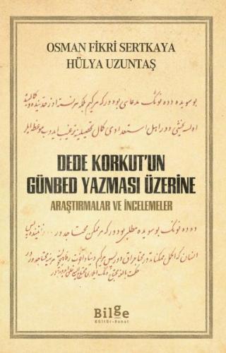 Dede Korkut’un Günbed Yazması Üzerine - Araştırmalar ve İncelemeler %1