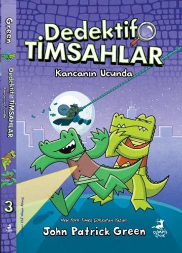 Dedektif Timsahlar 3 : Kancanın Ucunda John Patrıck Green