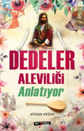 Dedeler Aleviliği Anlatıyor Ayhan Aydın