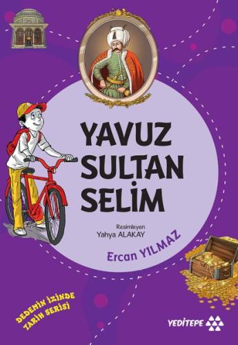 Dedemin İzinde Tarih Serisi - Yavuz Sultan Selim %14 indirimli Ercan Y