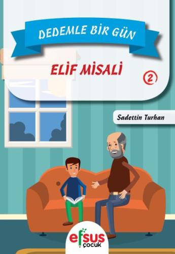 Dedemle Bir Gün 2 - Elif Misali %22 indirimli Sadettin Turhan