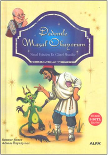 Dedemle Masal Okuyorum Masal Evinden En Güzel Masallar Adnan Özyalçıne