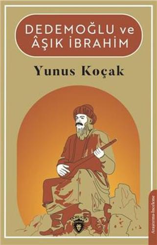 Dedemoğlu Ve Aşık İbrahim %25 indirimli Yunus Koçak