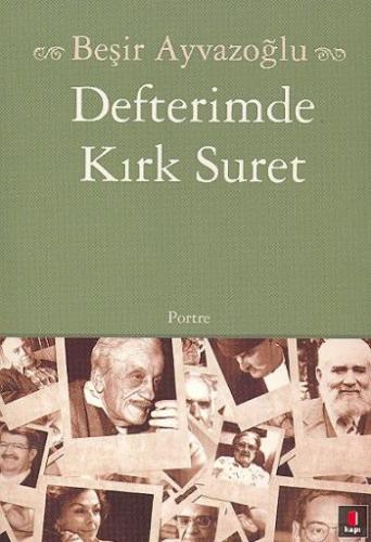 Defterimde Kırk Suret Beşir Ayvazoğlu