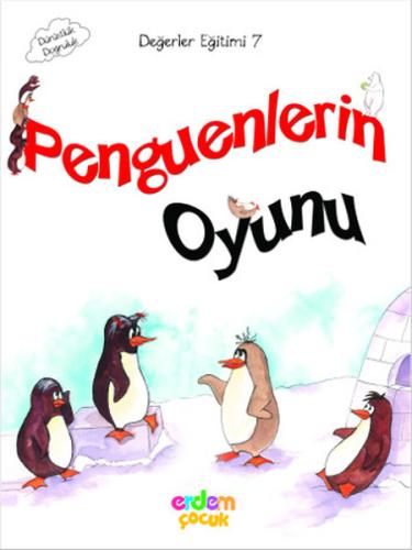 Değerler Eğitimi 7 - Penguenlerin Oyunu %30 indirimli Meral Canoğlu Ca