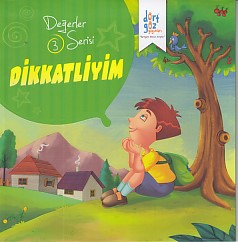 Değerler Serisi 3 - Dikkatliyim %20 indirimli Süleyman Turan