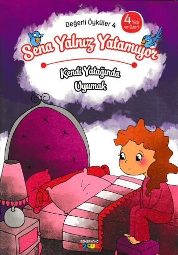 Değerli Öyküler 4 - Sena Yalnız Yatamıyor - Kendi Yatağında Uyumak %17